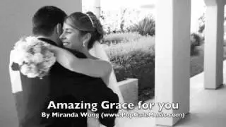 Amazing Grace for You - Wedding Music by Miranda Wong