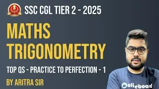 SSC CGL Tier 2 Maths Trigonometry 2025-26 | Top Practice Questions | By Aritra Sir Oliveboard