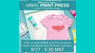 WeR Memory Keepers Vinyl Print Press Sneak Peek!