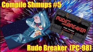 Compile Shmup #5 - Rude Breaker (PC-98)