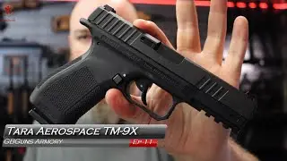 GBGuns Armory Ep 11 Tara Aerospace TM-9X
