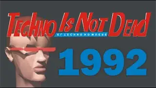 Techno Is Not Dead (1992)
