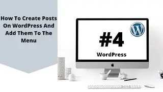 How To Create Posts On WordPress And Add Them To The Menu