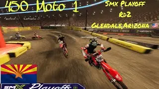 Ama smx league SMX PLAYOFFS round 2 Glendale 450 Moto 1 @SKRR_skrrt_332 @KingProF194 