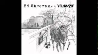 ED Sheeran & Yelawolf - London Bridge