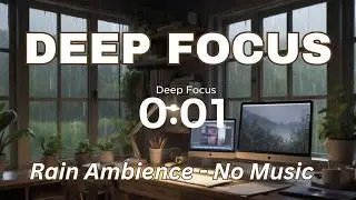35/5 Pomodoro Study Session with Rain Ambience, No Music for Deep Productivity