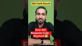 SBI Clerk Result | Error 503 Response Code Rectified ✅ Check it this way #sbiclerk