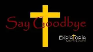 Expiatoria - Say Goodbye (2010)