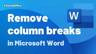 How to remove column breaks in Word?