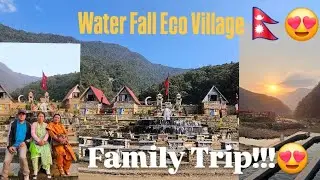 Waterfall Eco - Village Pokhara 🇳🇵!!!Family  trip!!😍👍