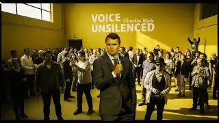 Charlie Kirk - Voice Unsilenced