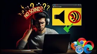 How to Fix Browser Has No Sound | No Audio Issue in Chrome, Edge, Firefox & More