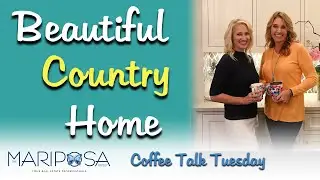Coffee Talk Tuesday | Beautiful Country Home