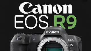 Canon EOS R9 &mdash; датчик 40P, запись 8K, процессор DIGIC ULTRA!