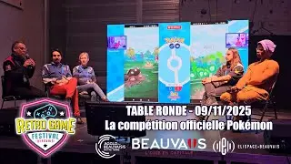 Pok&eacute;mon GO & la comp&eacute;tition officielle Pok&eacute;mon : Table ronde du 09/11/2025 au R&eacute;tro Game Festival