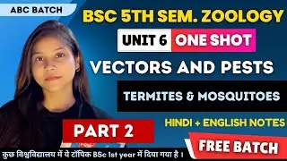 BSc 5th Semester Zoology Paper 1 Unit 6 ONE SHOT Part 2🔥💯 Vector and Pest