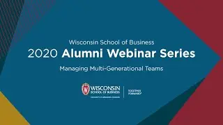 Alumni Webinar Series: Managing Multi Generational Teams