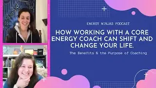 How working with a core energy coach can shift and change your life. Here are a few benefits