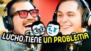 NO SÉ SI FUE TAN ASÍ -  LUCHO TIENE UN PROBLEMA