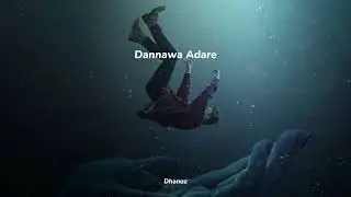 Dannawa Adare (slowed + reverb)