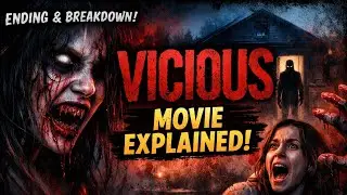 VICIOUS (2025) HORROR MOVIE EXPLAINED IN HINDI | VICIOUS ENDING EXPLAINED 