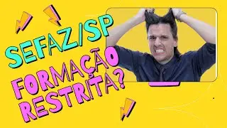 Concurso de Auditor Fiscal da SEFAZ/SP | H&aacute; possibilidade de forma&ccedil;&atilde;o restrita? Saiba minha opini&atilde;o!