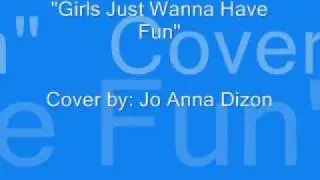 Girls Just Wanna Have Fun (Cover) - Jo Anna Dizon