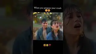 When you propose your crush #reel #youtubeshorts #viralreels