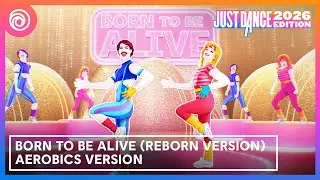 Just Dance 2026 Edition - Born to Be Alive by Patrick Hernandez (Reborn Version) Aerobics Version