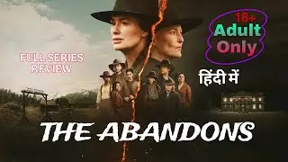 The Abandons Series Review | Honest Breakdown, Story, Cast & Full Verdict