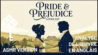ASMR - Analysis of Pride and Prejudice | Jane Austen | LLCER anglais terminale bac 2026