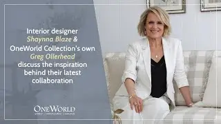 Shaynna Blaze discusses the inspiration behind her exclusive OneWorld Collection Furniture Range