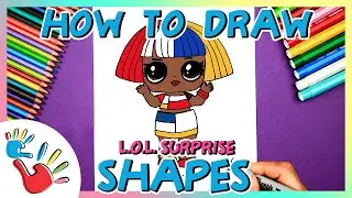 How to Draw L.O.L. Surprise Shapes Doll! Easy Step-by-Step Tutorial