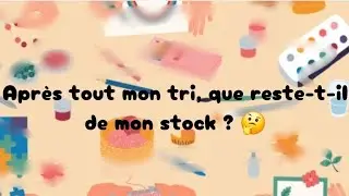 Que reste-t-il de mon stock après ce tri ? je trie même avec vous en vidéo 🤗🪡
