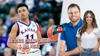 Let's Bet It: April 4th - National Championship Bets w/ Dan Servodidio & NHL Picks