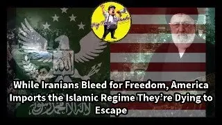 Episode 220: While Iranians Bleed for Freedom, The US Imports Islamic Regime They&rsquo;re Dying to Escape