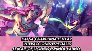KAI´SA GUARDIANA ESTELAR INTERACCIONES ESPECIALES LEAGUE OF LEGENDS ESPAÑOL LATINO PBE.
