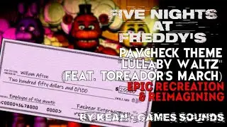 Lullaby Waltz [FNaF 1 & 2 Paycheck Theme] Epic Recreation & Reimagining | K-G's Recreations