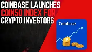 Coinbase Launches Coin50 Index for Crypto Investors