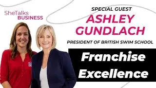 Franchise vs. Startup: What You Need to Know | Ashley Gundlach, President of British Swim School