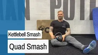 Kettlebell Smash: Quad Smash
