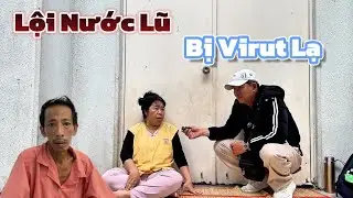 Người Đ&agrave;n &Ocirc;ng Lội Nước Lũ Bị Virut Lạ 