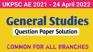 UKPSC AE 2021 | General Studies Solution | UKPSC AE GS Answer key