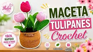 Tutorial Maceta con tulipanes 🌷 🪴 CROCHET🧶