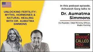 Unlocking Fertility Secrets: Dr. Aumatma Simmons | TBCY
