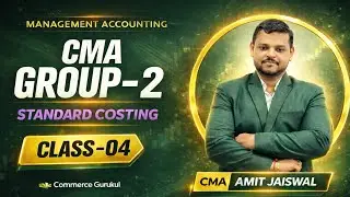📘 Management Accounting | CMA Inter Group-2| Standard Costing & Variance Analysis – Class 4