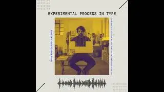 Nodes of Design#35: Experimental Process in Type by Yomar Augusto