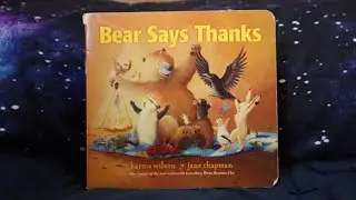 Bear Says Thanks - Grateful Story Book Read Aloud - Quick Fun Rhyming Storytime Audiobook For Kids