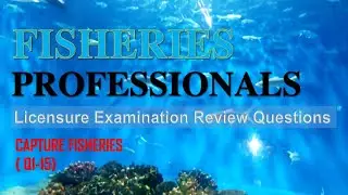 FISHERIES BOARD EXAM | CAPTURE FISHERIES REVIEW QUESTIONS_Q1-15
