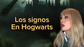 ✨12 signos en Hogwarts✨